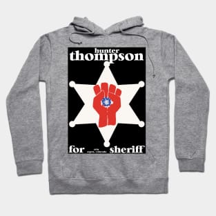 Hunter S Thompson for Sheriff 1970 Tribute Hoodie